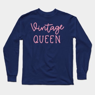 Vintage Queen Antique Thrifting Reseller Cute Long Sleeve T-Shirt